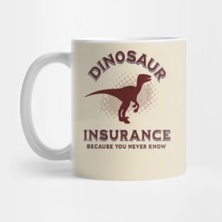 Dinosaur Insurance Mug